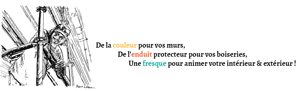 De la couleur pour vos murs,
De l'enduit protecteur pour vos boiseries,
Une fresque pour animer votre intérieur et extérieur!